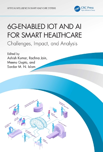 Бумажная книга «6G-Enabled IoT and AI for Smart Healthcare: Challenges, Impact, and Analysis» - фото №1