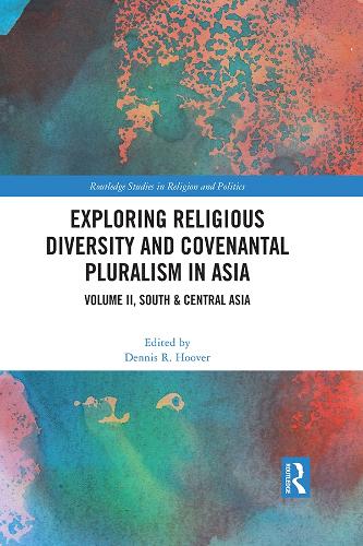 Бумажная книга «Exploring Religious Diversity and Covenantal Pluralism in Asia: Volume II, South & Central Asia» - фото №1