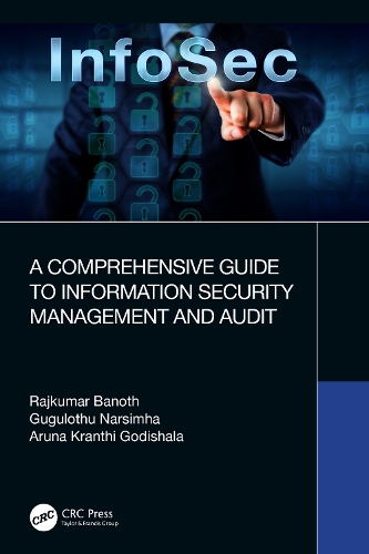 [object Object] «A Comprehensive Guide to Information Security Management and Audit», авторів Аруна Кранті Годішала, Гугулоту Нарсімха, Раджкумар Банот - фото №1