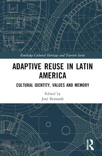Бумажная книга «Adaptive Reuse in Latin America: Cultural Identity, Values and Memory» - фото №1