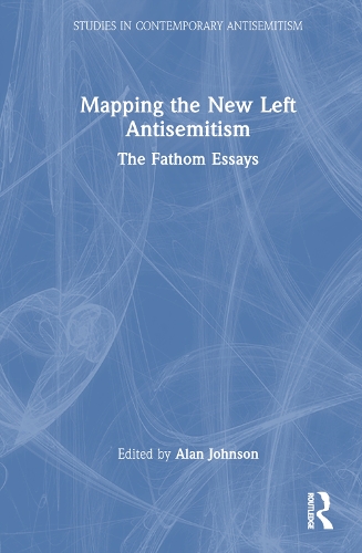 Бумажная книга «Mapping the New Left Antisemitism: The Fathom Essays» - фото №1