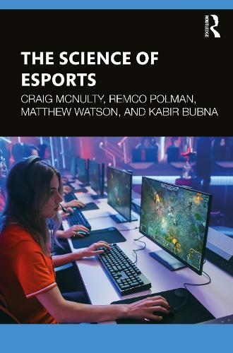 Бумажная книга «The Science of Esports», авторов Крейг Макналти, Кабир Бубна, Мэтью Уотсон, Ремко Полман - фото №1