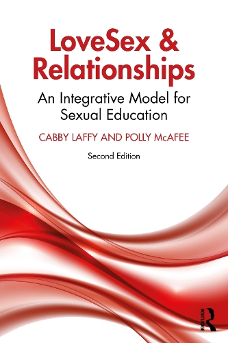 Бумажная книга «LoveSex and Relationships: An Integrative Model for Sexual Education», авторов Кабби Лаффи, Полли МакАфи - фото №1