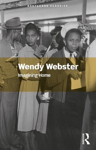 Бумажная книга «Imagining Home: Gender, Race and National Identity, 1945-1964», автор Венди Вебстер - фото №1