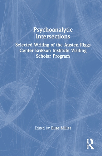 Бумажная книга «Psychoanalytic Intersections: Selected Writing of the Austen Riggs Center Erikson Institute Visiting Scholar Program» - фото №1