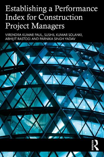 Паперова книга «Establishing a Performance Index for Construction Project Managers», авторів Абхіджит Растогі, Парніка Сінгх Ядав, Сушил Кумар Соланки, Вірендра Кумар Пол - фото №1
