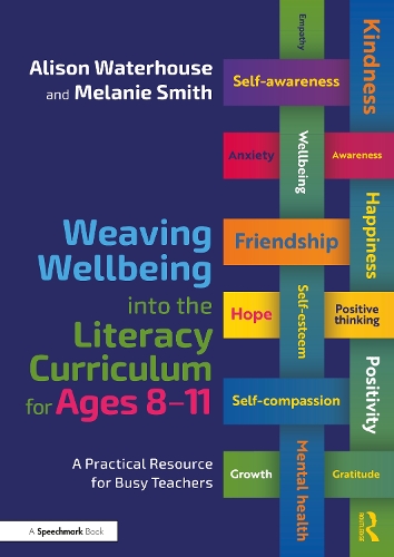 Паперова книга «Weaving Wellbeing into the Literacy Curriculum for Ages 8-11: A Practical Resource for Busy Teachers», авторів Елісон Вотерхаус, Мелані Сміт - фото №1