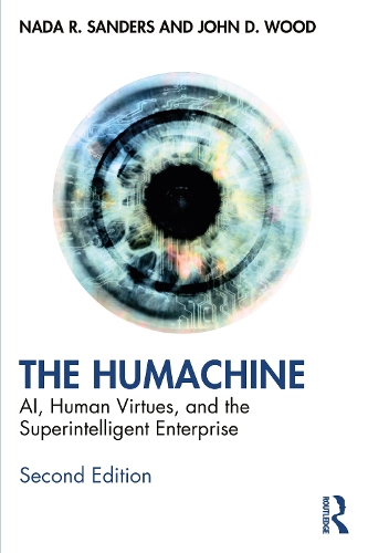 Паперова книга «The Humachine: AI, Human Virtues, and the Superintelligent Enterprise», авторів Джон Д. Вуд, Нада Р. Сандерс - фото №1