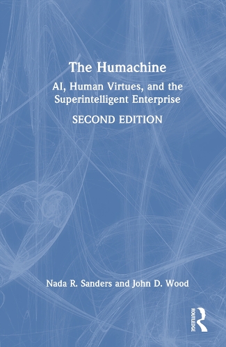 Паперова книга «The Humachine: AI, Human Virtues, and the Superintelligent Enterprise», авторів Джон Д. Вуд, Нада Р. Сандерс - фото №1
