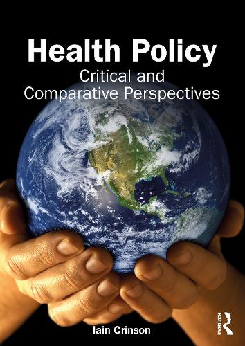 Бумажная книга «Health Policy: Critical and Comparative Perspectives», автор Иэн Кринсон - фото №1