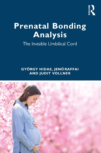 [object Object] «Prenatal Bonding Analysis: The Invisible Umbilical Cord», авторов Гьорги Хидас, Джено Раффай, Джудит Волльнер - фото №1