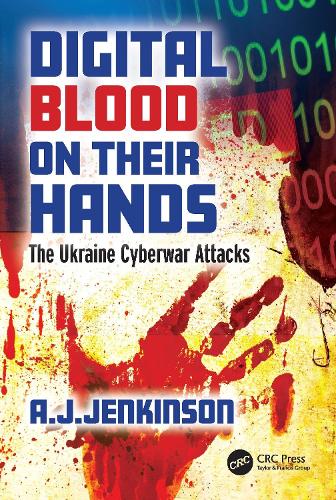 Бумажная книга «Digital Blood on Their Hands: The Ukraine Cyberwar Attacks» - фото №1