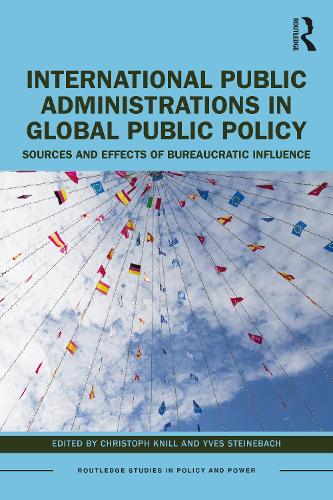 Бумажная книга «International Public Administrations in Global Public Policy: Sources and Effects of Bureaucratic Influence» - фото №1