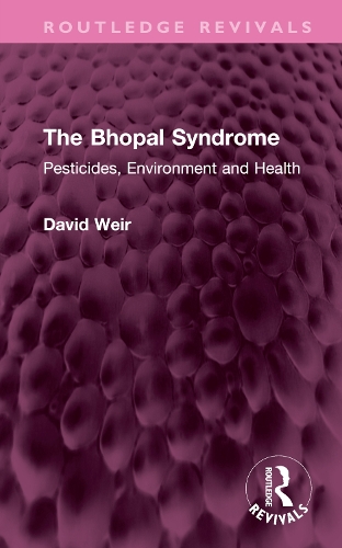 Бумажная книга «The Bhopal Syndrome: Pesticides, Environment and Health», автор Дэвид Вейр - фото №1