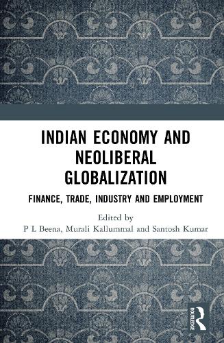 Бумажная книга «Indian Economy and Neoliberal Globalization: Finance, Trade, Industry and Employment» - фото №1