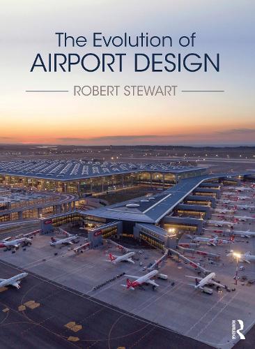 Бумажная книга «The Evolution of Airport Design», автор Роберт Стюарт - фото №1