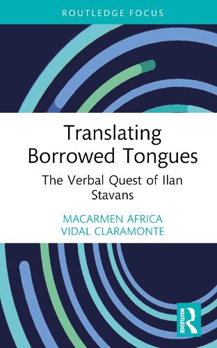 Бумажная книга «Translating Borrowed Tongues: The Verbal Quest of Ilan Stavans», автор Мария Кармен Африка Видаль Кларамонте - фото №1