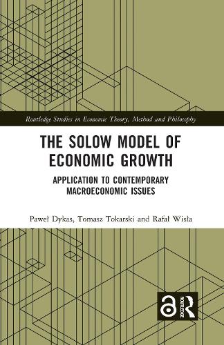 Бумажная книга «The Solow Model of Economic Growth: Application to Contemporary Macroeconomic Issues», авторов Павел Дыкас, Рафал Висла, Томаш Токарский - фото №1