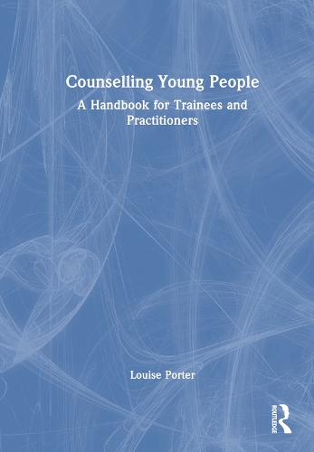 Паперова книга «Counselling Young People: A Handbook for Trainees and Practitioners», автор Луїза Портер - фото №1