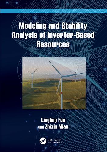 Бумажная книга «Modeling and Stability Analysis of Inverter-Based Resources», авторов Линьлин Фань, Чжисинь Мяо - фото №1