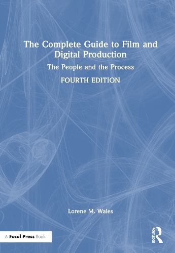 Паперова книга «The Complete Guide to Film and Digital Production: The People and The Process», автор Лорен Уельс - фото №1