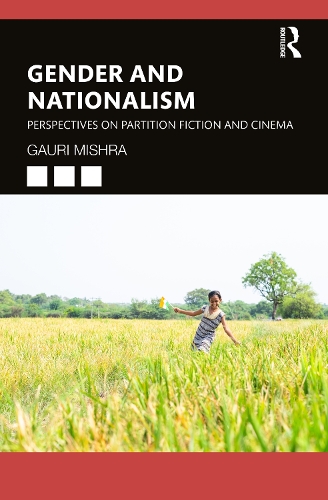 Бумажная книга «Gender and Nationalism: Perspectives on Partition Fiction and Cinema», автор Гаури Мишра - фото №1