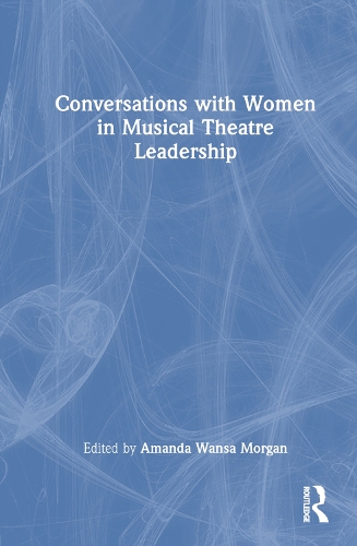Паперова книга «Conversations with Women in Musical Theatre Leadership» - фото №1