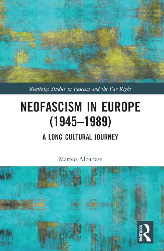 Бумажная книга «Neofascism in Europe (1945–1989): A Long Cultural Journey», автор Маттео Альбанезе - фото №1