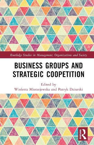Бумажная книга «Business Groups and Strategic Coopetition» - фото №1