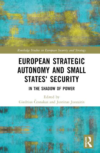 Бумажная книга «European Strategic Autonomy and Small States' Security: In the Shadow of Power» - фото №1