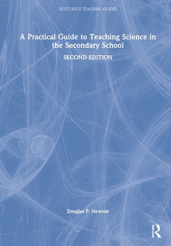 Паперова книга «A Practical Guide to Teaching Science in the Secondary School», автор Дуглас П. Ньютон - фото №1