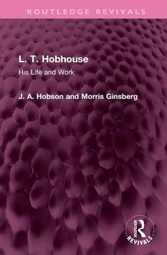 Бумажная книга «L. T. Hobhouse: His Life and Work», авторов Дж. А. Хобсон, Моррис Гинзберг - фото №1
