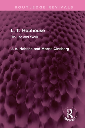 Бумажная книга «L. T. Hobhouse: His Life and Work», авторов Дж. А. Хобсон, Моррис Гинзберг - фото №1