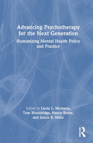 Бумажная книга «Advancing Psychotherapy for the Next Generation: Humanizing Mental Health Policy and Practice» - фото №1