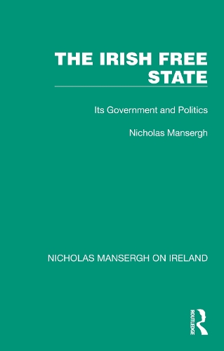 Паперова книга «The Irish Free State: Its Government and Politics», автор Ніколас Мансерг - фото №1