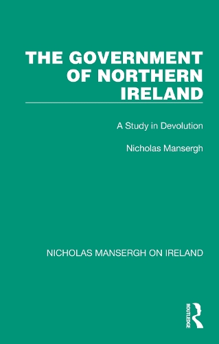 Паперова книга «The Government of Northern Ireland: A Study in Devolution», автор Ніколас Мансерг - фото №1