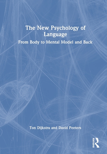 Бумажная книга «The New Psychology of Language: From Body to Mental Model and Back», авторов Дэвид Питерс, Тон Дийкстра - фото №1