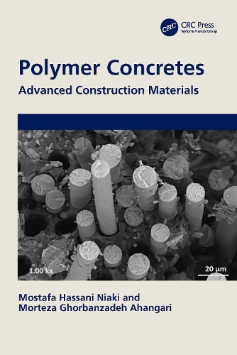 Паперова книга «Polymer Concretes: Advanced Construction Materials», авторів Мортеза Горбанзаде Ахангарі, Мостафа Хассані Ніакі - фото №1