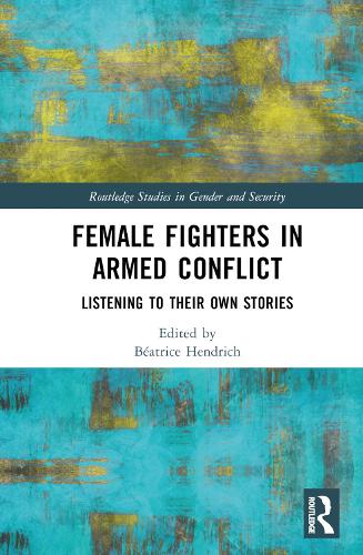 Бумажная книга «Female Fighters in Armed Conflict: Listening to Their Own Stories» - фото №1
