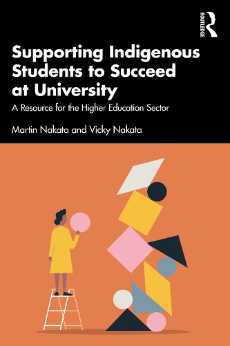 Паперова книга «Supporting Indigenous Students to Succeed at University: A Resource for the Higher Education Sector», авторів Мартін Наката, Вікі Наката - фото №1