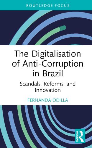 Бумажная книга «The Digitalisation of Anti-Corruption in Brazil: Scandals, Reforms, and Innovation», автор Фернанда Одилла - фото №1