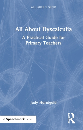 Бумажная книга «All About Dyscalculia: A Practical Guide for Primary Teachers», автор Джуди Хорниголд - фото №1