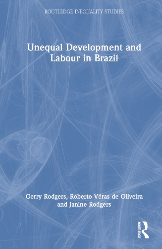 Бумажная книга «Unequal Development and Labour in Brazil», авторов Джерри Роджерс, Джанин Роджерс, Роберто Верас де Оливейра - фото №1