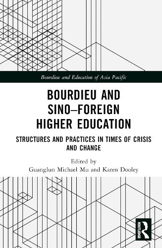 Бумажная книга «Bourdieu and Sino–Foreign Higher Education: Structures and Practices in Times of Crisis and Change» - фото №1