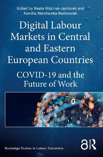 Бумажная книга «Digital Labour Markets in Central and Eastern European Countries: COVID-19 and the Future of Work» - фото №1