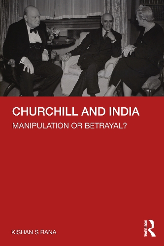 Паперова книга «Churchill and India: Manipulation or Betrayal?», автор Кішан С. Рана - фото №1
