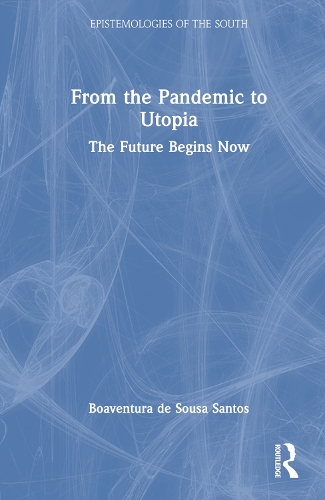 Бумажная книга «From the Pandemic to Utopia: The Future Begins Now», автор Боавентура де Соуза Сантос - фото №1