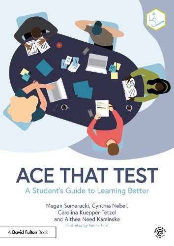 Паперова книга «Ace That Test: A Student’s Guide to Learning Better», авторів Алтея Нід Камінске, Кароліна Куппер-Тетцель, Синтія Небель, Меган Шумерацкі - фото №1