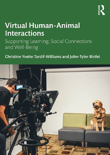Бумажная книга «Virtual Human-Animal Interactions: Supporting Learning, Social Connections and Well-being», авторов Кристин Иветт Тардиф-Уильямс, Джон-Тайлер Бинфет - фото №1