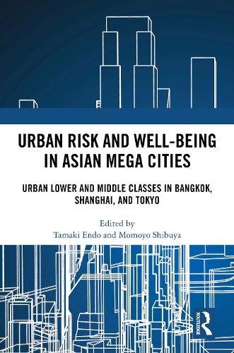 Бумажная книга «Urban Risk and Well-being in Asian Megacities: Urban Lower and Middle Classes in Bangkok, Shanghai, and Tokyo» - фото №1